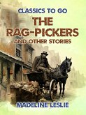 The Rag-Pickers and Other Stories (eBook, ePUB) The Rag-Pickers and Other Stories (eBook, ePUB)
