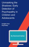 Unmasking the Shadows: Early Detection of Psychopathy in Children and Adolescents (eBook, ePUB)