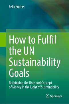How to Fulfil the UN Sustainability Goals (eBook, PDF) - Fuders, Felix
