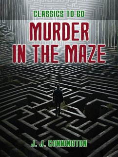 Murder in the Maze (eBook, ePUB) - Connington, J. J.