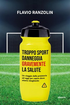 Troppo sport danneggia gravemente la salute (eBook, ePUB) - Ranzolin, Flavio