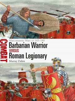 Barbarian Warrior vs Roman Legionary (eBook, ePUB) - Dahm, Murray