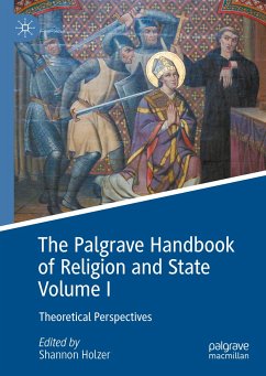 The Palgrave Handbook of Religion and State Volume I (eBook, PDF)