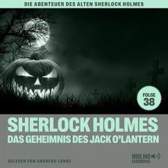 Sherlock Holmes und das Geheimnis des Jack O'Lantern (Die Abenteuer des alten Sherlock Holmes, Folge 38) (MP3-Download) - Doyle, Sir Arthur Conan; Fraser, Charles