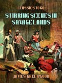 Stirring Scenes In Savage Lands (eBook, ePUB)