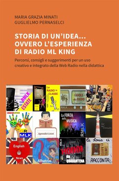 Storia di un’idea... ovvero l’esperienza di Radio ML King (eBook, ePUB) - Grazia Minati, Maria; Pernaselci, Guglielmo