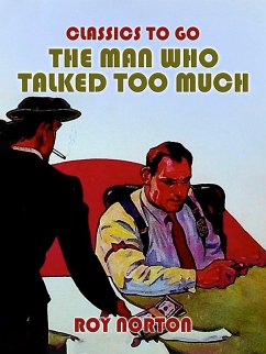 Cover The Man Who Talked Too Much (eBook, ePUB)