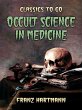Occult Science in Medicine (eBook, ePUB) - Bild 1