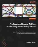 Professional Image Editing Made Easy with Affinity Photo (eBook, ePUB)