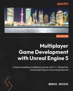 Multiplayer Game Development with Unreal Engine 5 (eBook, ePUB) - Secchi, Marco