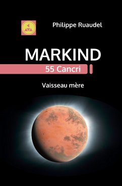 Markind 55 Cancri Vaisseau mère (eBook, ePUB) - Ruaudel, Philippe