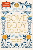 Somebody to Love - Northern-Hearts-Reihe, Band 1 (Dein SPIEGEL-Bestseller) (eBook, ePUB)