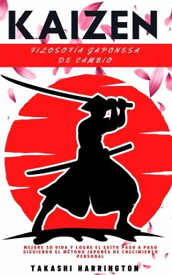 Kaizen Filosofía Japonesa de Cambio (eBook, ePUB) - Harrington, Takashi