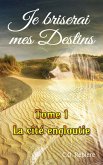 La Cité Engloutie (Je briserai mes Destins, #1) (eBook, ePUB)
