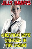 Cheating Wife Ganged In The Dorm (eBook, ePUB)