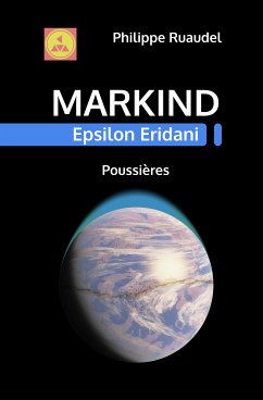 Markind Epsilon Eridani Poussières (eBook, ePUB) - Ruaudel, Philippe
