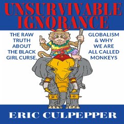 Unsurvivable Ignorance (eBook, ePUB) - Culpepper, Eric