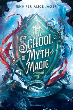Der Kuss der Nixe / School of Myth & Magic Bd.1 (eBook, ePUB) - Jager, Jennifer Alice