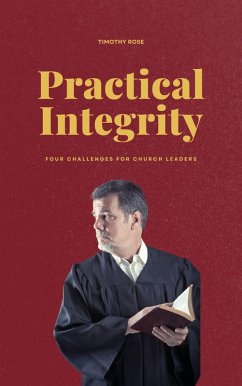 Practical Integrity (eBook, ePUB) - Rose, Timothy; Publications, Shoshana