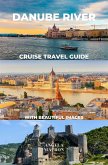 Danube River Cruise Travel Guide with Beautiful Images (eBook, ePUB)