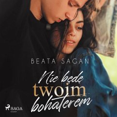 Nie będę twoim bohaterem (MP3-Download) - Sagan, Beata