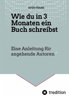 Wie du in 3 Monaten ein Buch schreibst (eBook, ePUB) - Frank, Sven