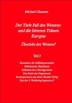 Der Tiefe Fall des Westens und die bitteren Tränen Europas (eBook, ePUB) - Ghanem, Michael