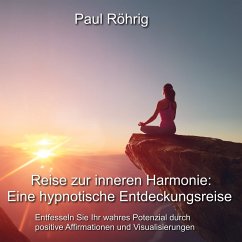 Reise zur inneren Harmonie: Eine hypnotische Entdeckungsreise (MP3-Download) - Röhrig, Paul