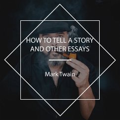How To Tell A Story, and Other Essays (MP3-Download) - Twain, Mark