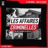 Les affaires criminelles qui ont marqué les siècles (MP3-Download)