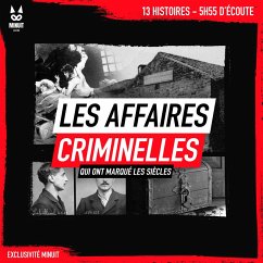 Les affaires criminelles qui ont marqué les siècles (MP3-Download) - Mac, John; Tailleur, Luc; Brugot, Sandrine; Kral, Yann; Minuit