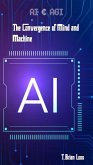 AI & AGI - The Convergence of Mind and Machine (eBook, ePUB)