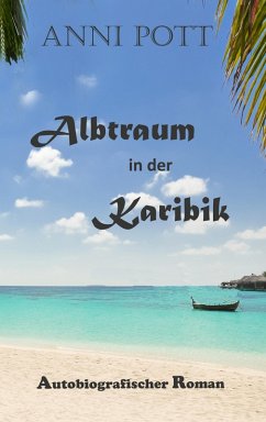 Albtraum in der Karibik (eBook, ePUB) - Pott, Anni