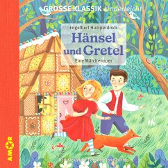Die ZEIT-Edition - Große Klassik kinderleicht, Hänsel und Gretel - Eine Märchenoper (MP3-Download) - Humperdinck, Engelbert; Petzold, Bert Alexander