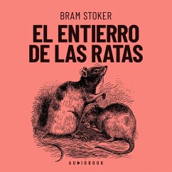 El entierro de las ratas (MP3-Download) - Stoker, Bram