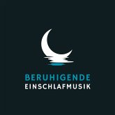 Beruhigende Einschlafmusik (MP3-Download)