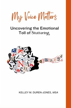 Cover My Voice Matters: Understanding the Emotional Toll of Stuttering (eBook, ePUB)
