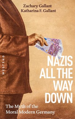 Nazis All The Way Down (eBook, ePUB) - Gallant, Katharina; Gallant, Zachary