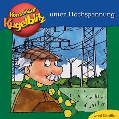 Kommissar Kugelblitz unter Hochspannung (MP3-Download) - Scheffler, Ursel