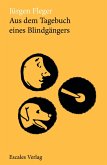 Aus dem Tagebuch eines Blindgängers (eBook, ePUB)