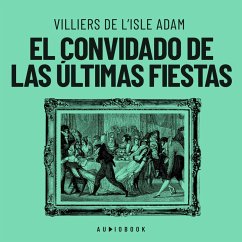 El convidado de las últimas fiestas (MP3-Download) - Adam, Villiers De L'isle