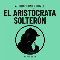 El aristócrata solterón (MP3-Download) - Doyle, Arthur Conan