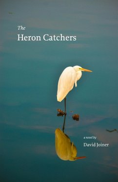 The Heron Catchers (eBook, ePUB) - Joiner, David