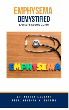 Cover Emphysema Demystified: Doctor's Secret Guide (eBook, ePUB)