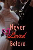Never Loved Before (eBook, ePUB) Never Loved Before (eBook, ePUB)