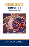Tuberculosis Demystified: Doctor's Secret Guide (eBook, ePUB)
