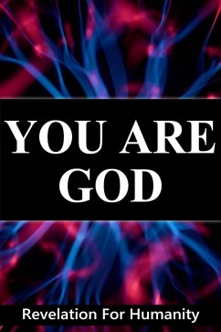 You Are God, Revelation For Humanity (eBook, ePUB) - Sánchez, Elkin