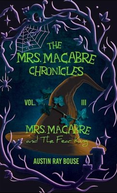 Mrs. Macabre And The Fear King (The Mrs. Macabre Chronicles, #3) (eBook, ePUB) Cover Mrs. Macabre And The Fear King (The Mrs. Macabre Chronicles, #3) (eBook, ePUB)