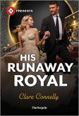 His Runaway Royal (eBook, ePUB)
