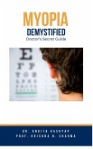 Myopia Demystified: Doctor's Secret Guide (eBook, ePUB)